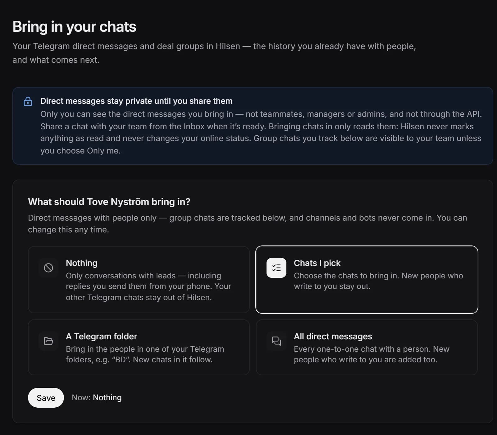 Hilsen’s chat sync settings for one Telegram account: a note that brought-in direct messages stay private until shared, and the four choices of what to bring in, with Chats I pick selected. Groups are tracked separately; channels and bots never come in.