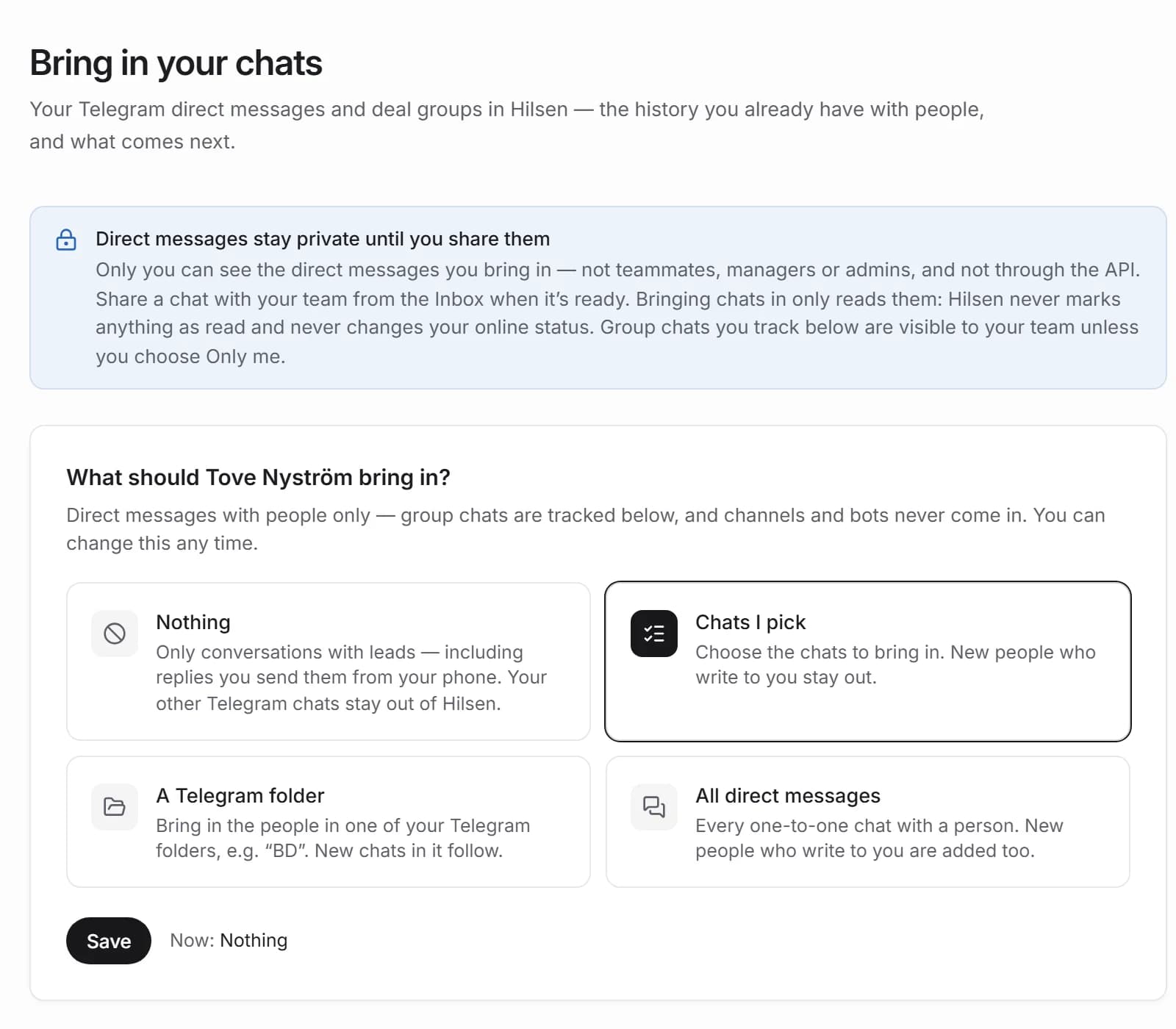 Hilsen’s chat sync settings for one Telegram account: a note that brought-in direct messages stay private until shared, and the four choices of what to bring in, with Chats I pick selected. Groups are tracked separately; channels and bots never come in.